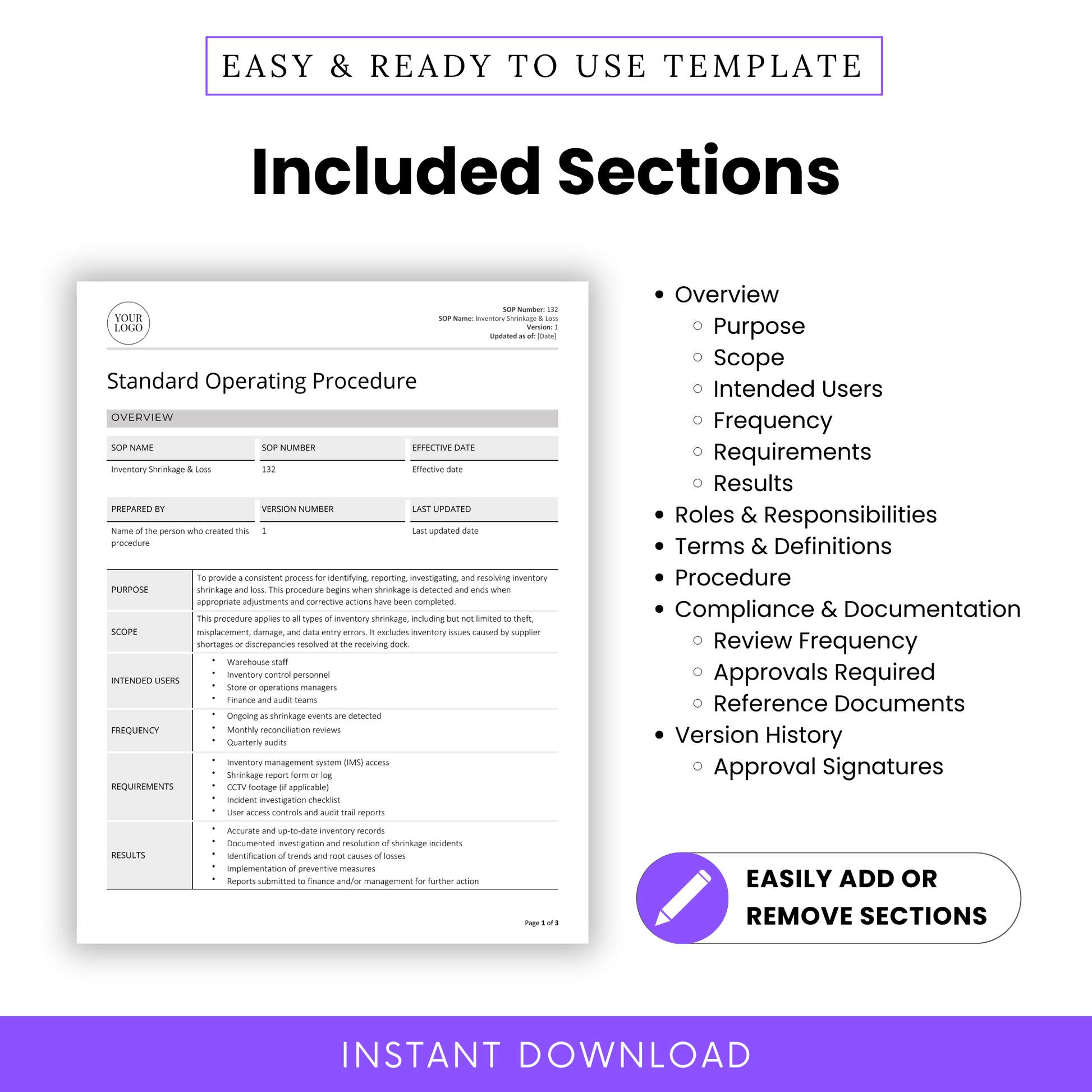 Included sections of the Inventory Shrinkage & Loss SOP Template: Overview, Purpose, Scope, Intended Users, Frequency, Requirements, Results, Roles & Responsibilities, Terms & Definitions, Procedure, Compliance & Documentation, and Version History. Fully editable and easy to customize. Instant download.