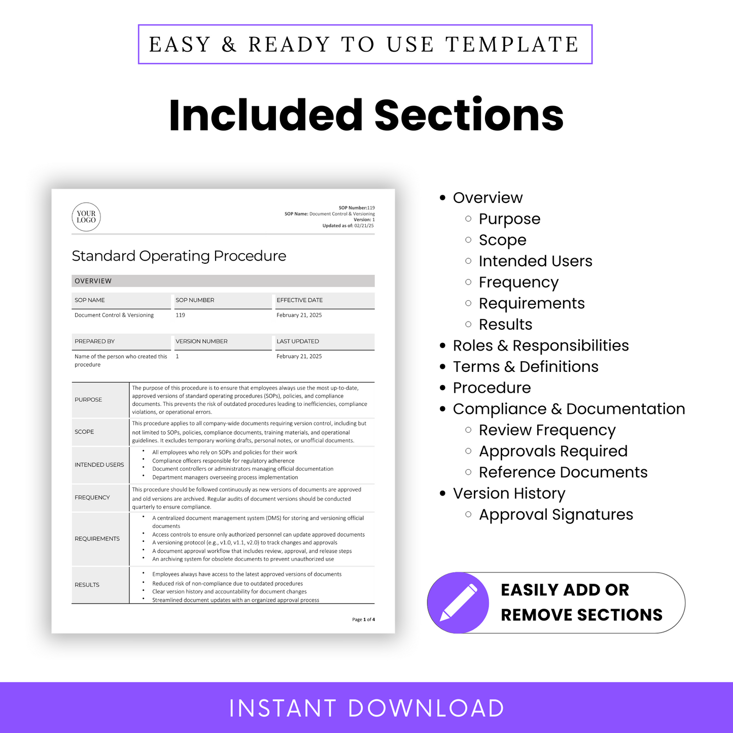 Included Sections in SOP Template – Fully editable Standard Operating Procedure (SOP) in Word and PDF format. This pre-drafted SOP template includes key sections: overview (purpose, scope, intended users, frequency, requirements, results), roles & responsibilities, terms & definitions, step-by-step procedures, compliance & documentation (review frequency, approvals, reference documents), and version history with approval signatures. Easily customize by adding or removing sections.